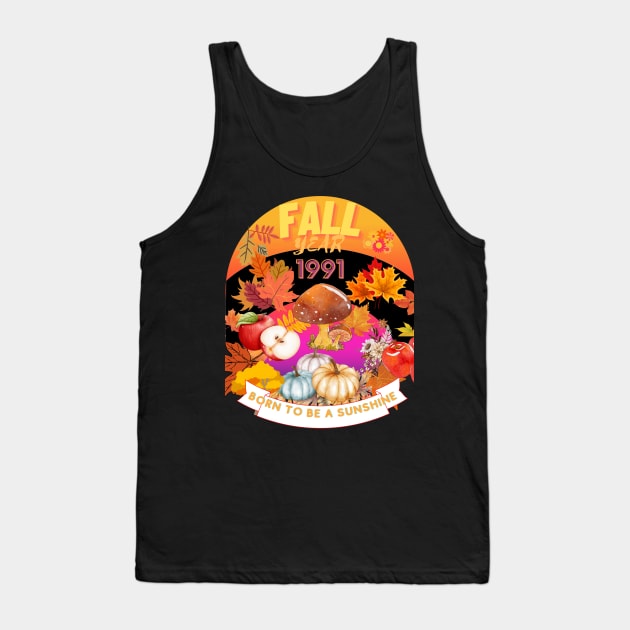birthday t-shirt if you were born during fall 1991 Tank Top by GLOBAL SHIRTS